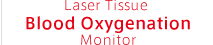 Laser Tissue Blood Oxygenation Monitor